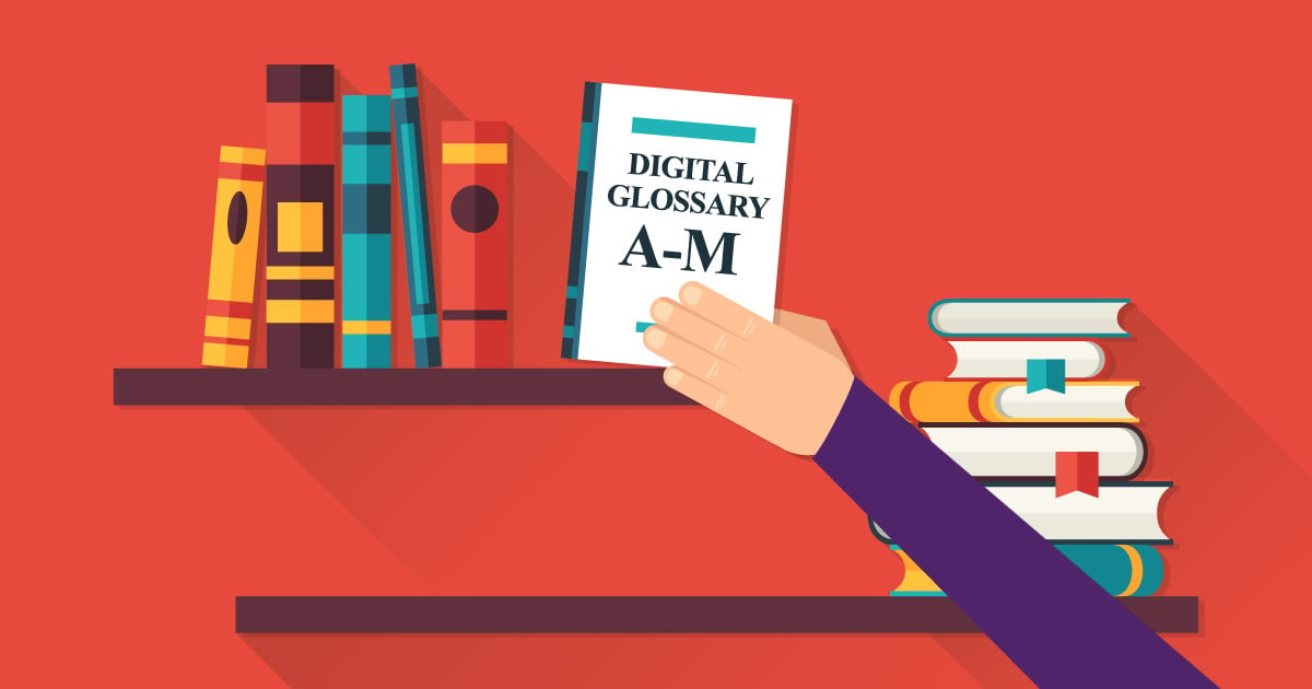 Digital Marketing Glossary: A-M