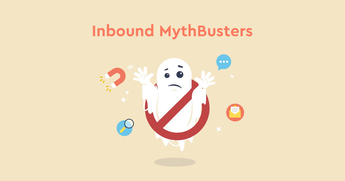 Inbound Marketing: Η αλήθεια πίσω από 5 μύθους!